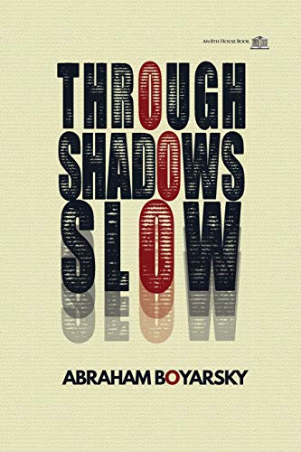 Stock image for Through Shadows Slow for sale by Better World Books