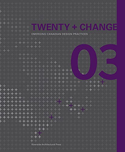 Twenty + Change 01: Emerging Canadian Design Practices