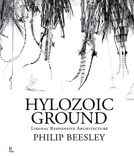 Beispielbild fr Hylozoic Ground: Liminal Responsive Architecture zum Verkauf von WorldofBooks