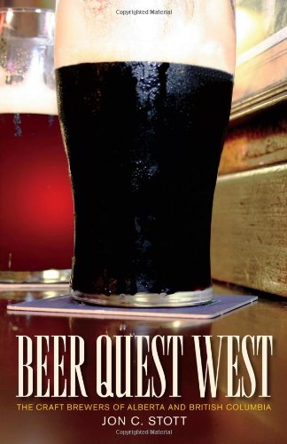 Stock image for Beer Quest West : The Craft Brewers of Alberta and British Columbia for sale by Better World Books: West