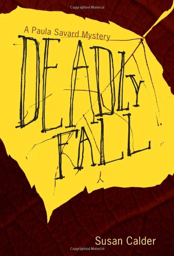 Beispielbild fr Deadly Fall (Paula Savard Mysteries): A Paula Savard Mystery zum Verkauf von WorldofBooks