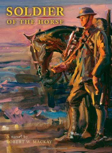 Stock image for Soldier of the Horse for sale by Wagon Tongue Books