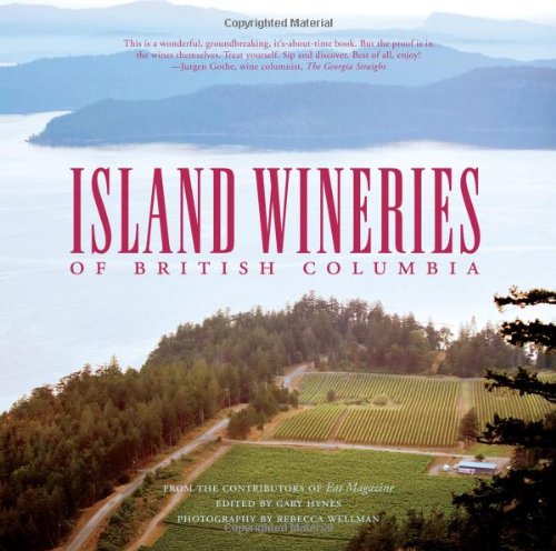 Beispielbild fr Island Wineries of British Columbia zum Verkauf von medimops