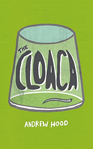 The Cloaca (9781926743196) by Hood, Andrew