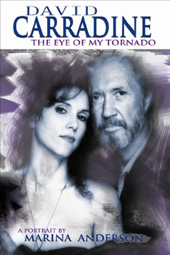 DAVID CARRADINE THE EYE OF MY TORNADO