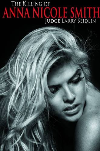 9781926745770: The Killing of Anna Nicole Smith