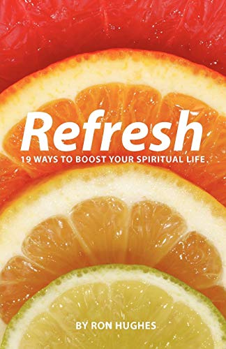 9781926765495: Refresh: 19 Ways to Boost Your Spiritual Life