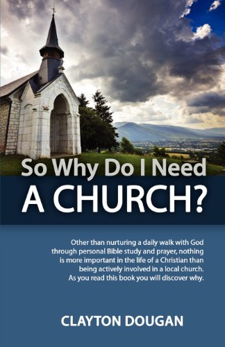 Beispielbild fr So Why Do I Need A Church zum Verkauf von AwesomeBooks