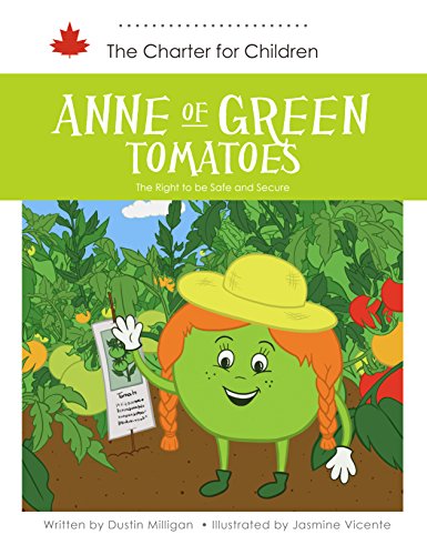 Stock image for Anne of Green Tomatoes : The Right to Be Safe and Secure for sale by Better World Books