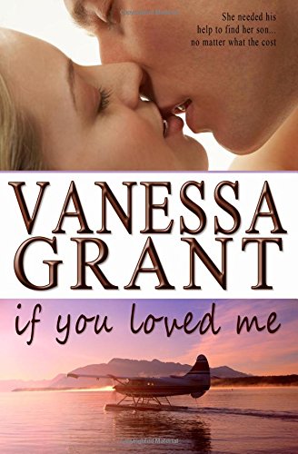 If You Loved Me (9781926788708) by Grant, Vanessa