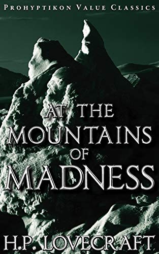 Beispielbild fr At the Mountains of Madness (Prohyptikon Value Classics) zum Verkauf von AwesomeBooks