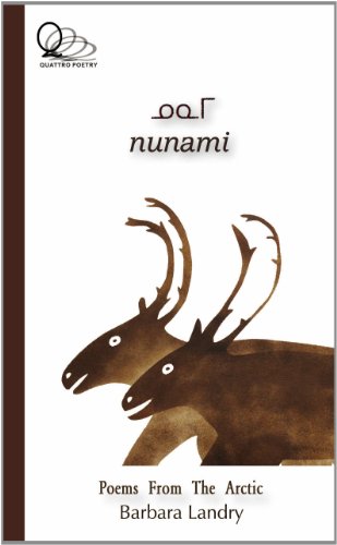 9781926802992: Nunami: Poems from the Arctic (Quattro Books Poetry)