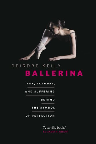 Beispielbild fr Ballerina : Sex, Scandal, and Suffering Behind the Symbol of Perfection zum Verkauf von Better World Books
