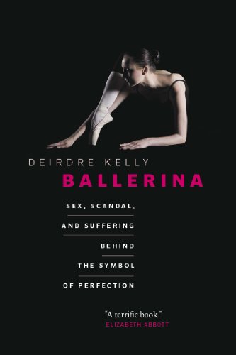 Imagen de archivo de Ballerina : Sex, Scandal, and Suffering Behind the Symbol of Perfection a la venta por Better World Books