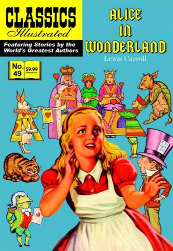 Alice in Wonderland, Classics Illustrated (9781926814148) by Lewis Carroll; William B. Jones Jr.