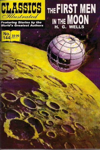Stock image for The First Men in the Moon (Classics Illustrated) for sale by ThriftBooks-Dallas