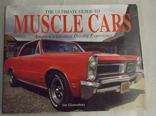 Imagen de archivo de The Ultimate Guide to Muscle Cars by Glastonbury, Jim published by Chartwell Books (2010) a la venta por Blue Vase Books