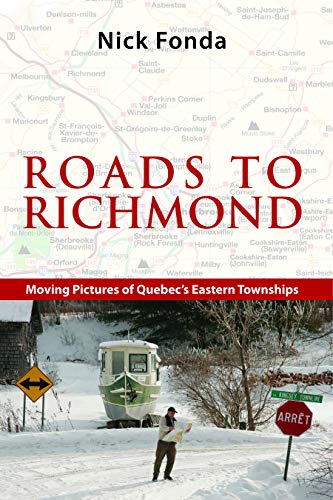 Beispielbild fr Roads to Richmond : Portraits of Quebec's Eastern Townships zum Verkauf von Better World Books