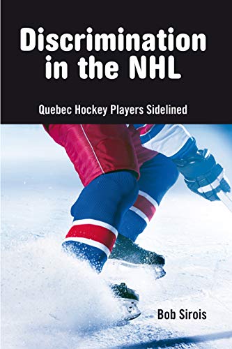 Beispielbild fr Discrimination in the NHL : Quebec Hockey Players Sidelined zum Verkauf von Better World Books