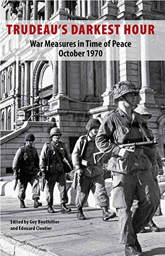 Beispielbild fr Trudeau's Darkest Hour : War Measures in Time of Peace October 1970 zum Verkauf von Better World Books