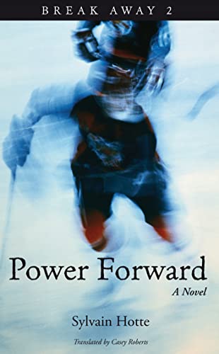 9781926824420: Power Forward: A Novel (Break Away series)