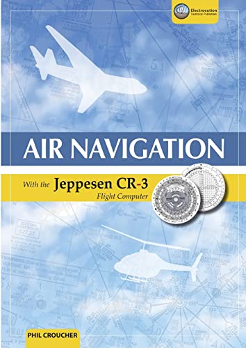 Stock image for Air Navigation With The Jeppesen CR-3 for sale by Lucky's Textbooks