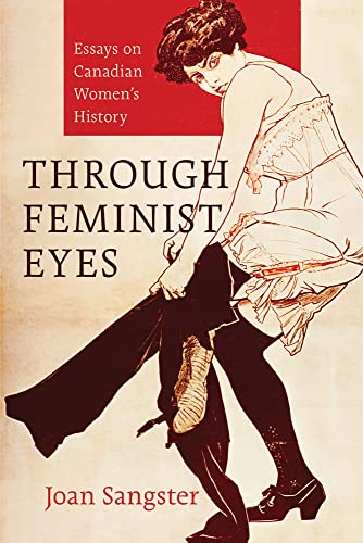 Imagen de archivo de Through Feminist Eyes Essays on Canadian Women's History a la venta por Michener & Rutledge Booksellers, Inc.