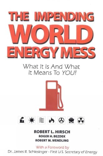 Beispielbild fr The Impending World Energy Mess zum Verkauf von Wonder Book