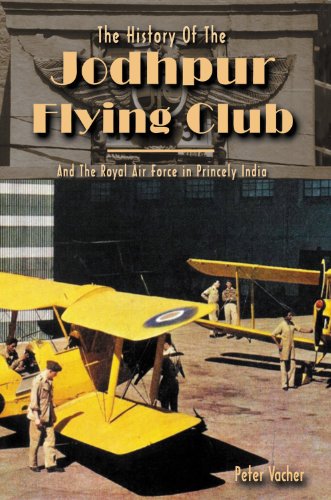 9781926837161: History of the Jodhpur Flying Club: & the Royal Airforce in Princely India