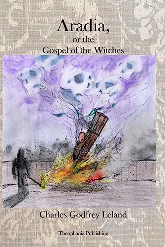 Stock image for Aradia: The Gospel of the Witches for sale by Lucky's Textbooks