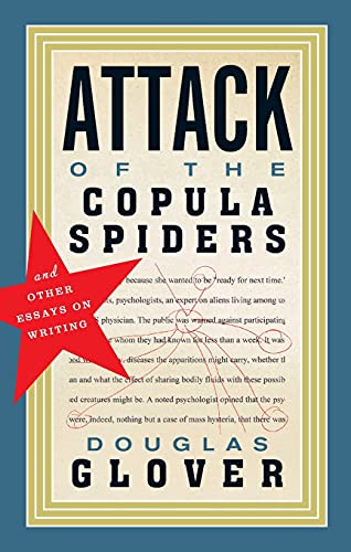 Beispielbild fr Attack of the Copula Spiders: Essays on Writing zum Verkauf von ThriftBooks-Atlanta