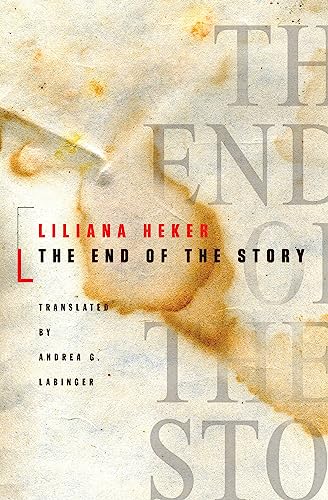 9781926845487: The End of the Story: 8 (Biblioasis International Translation Series, 8)