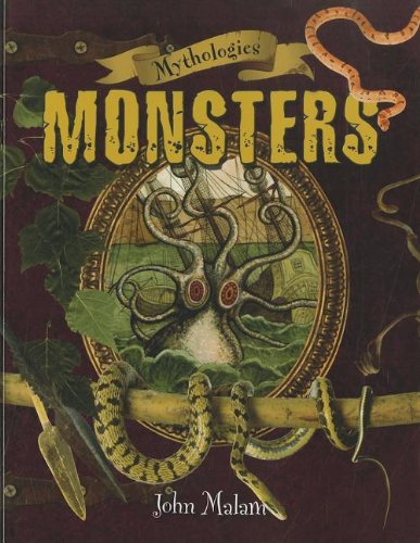 Monsters (Mythologies) (9781926853451) by Malam, John