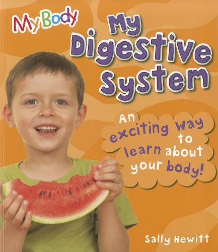 My Digestive System (My Body) (9781926853970) by Hewitt, Sally