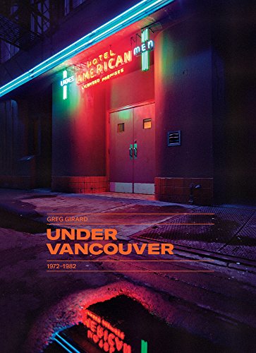 9781926856100: Under Vancouver 1972-1982