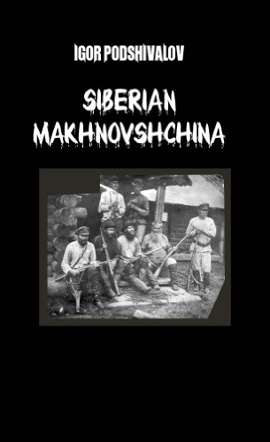 9781926878089: Siberian Makhnovshchina: Siberian Anarchists in the Russian Civil War (1918-1924)