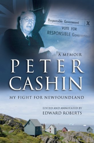 Imagen de archivo de Peter Cashin: My Fight for Newfoundland a la venta por GF Books, Inc.