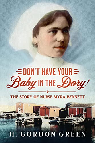 Beispielbild fr Don't Have Your Baby in the Dory! : A Biography of Nurse Myra Bennett zum Verkauf von Better World Books