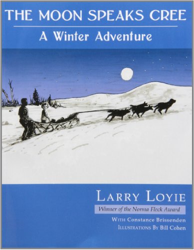Stock image for The Moon Speaks Cree : A Winter Adventure for sale by Better World Books