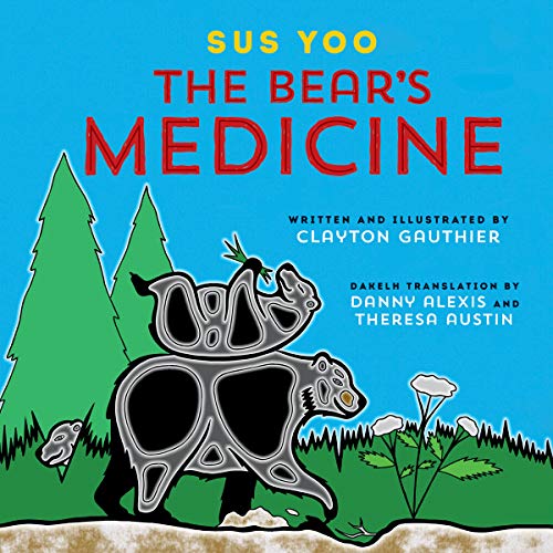Stock image for Sus Yoo / The Bear's Medicine (schchechmala children's series) (Athapascan Languages and English Edition) for sale by SecondSale