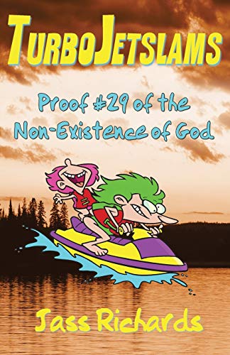 Stock image for TurboJetslams: Proof #29 of the Non-Existence of God for sale by Redux Books