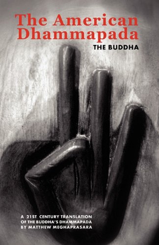 9781926892634: The American Dhammapada: A Twenty-First Century Translation of the Buddha's Dhammapada