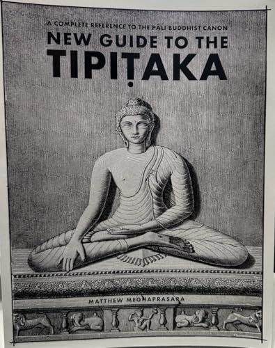 

New Guide to the Tipitaka: A Complete Reference to the Pali Buddhist Canon