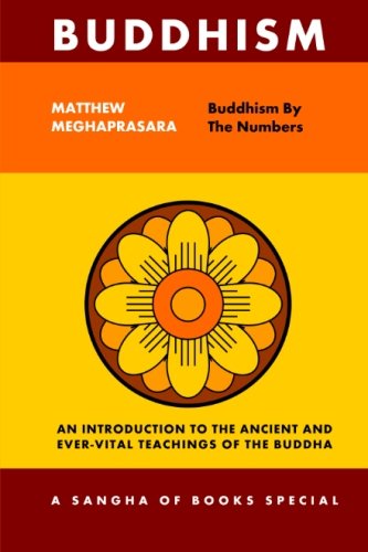 9781926892696: Buddhism By The Numbers: An Introduction to the Ancient and Ever-Vital Teachings of the Buddha