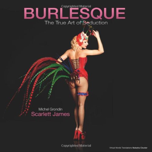 9781926893419: Burlesque: The True Art of Seduction