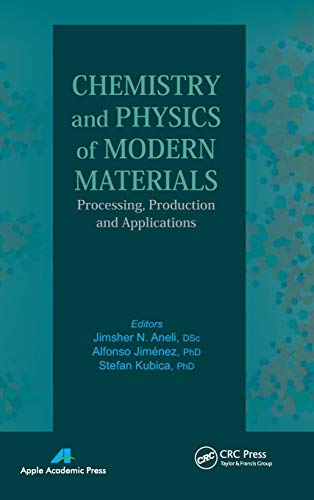 Stock image for Chemistry and Physics of Modern Materials: Processing, Production and Applications for sale by Revaluation Books