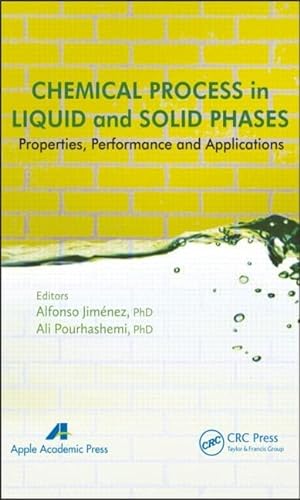 Stock image for Chemical Process in Liquid and Solid Phase: Properties, Performance and Applications for sale by ThriftBooks-Atlanta