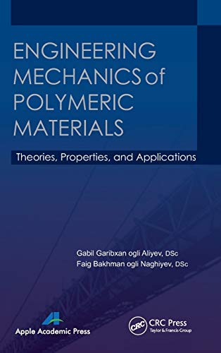 Stock image for Engineering Mechanics of Polymeric Materials: Theories, Properties and Applications for sale by Chiron Media