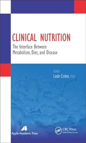 Stock image for Clinical Nutrition: The Interface Between Metabolism, Diet, and Disease for sale by Chiron Media