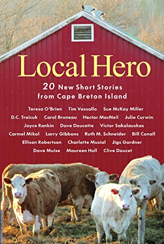 Beispielbild fr Local Hero 20 New Short Stories from Cape Breton Island zum Verkauf von Bay Used Books